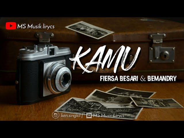 Fiersa Besari Feat Bemandry - Kamu (official lirik lagu) class=