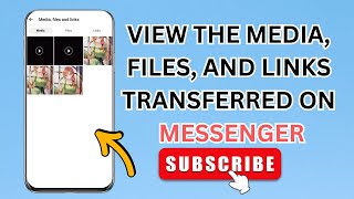How to View the Media, Files, and Links Transferred in a Chat on the Messenger App screenshot 5