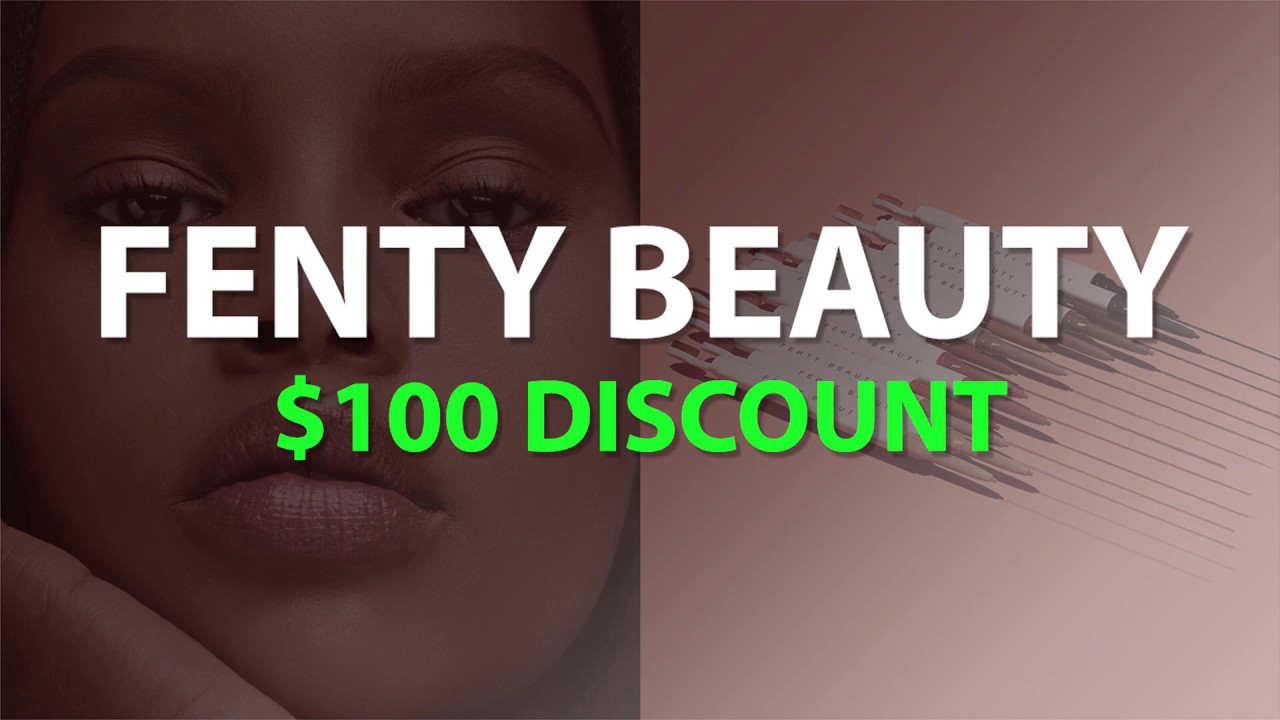Fenty Beauty 100 Discount Code YouTube