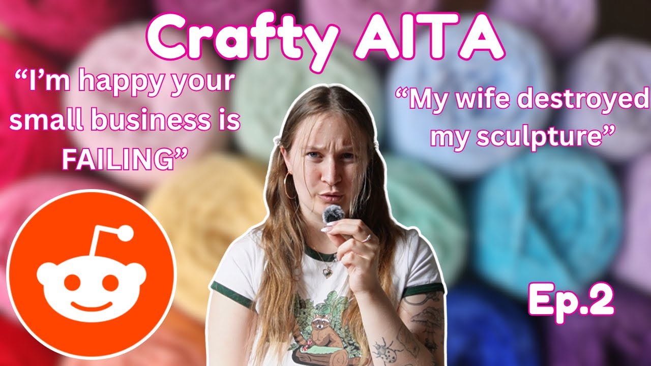 Reddit Stories: Craft Edition Ep. 2 | AITA