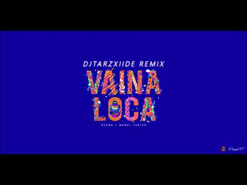 Ozuna X Manuel Turizo - Vaina Loca (DJ TarzXiide Remix)