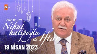 Nihat Hatipoğlu Ile İftar 28. Bölüm 19 Nisan 2023