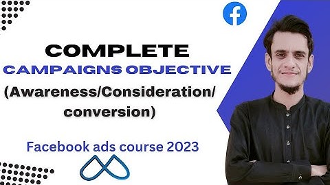 All types of Campaign Objectives in Facebook|Facebook ads course 2023