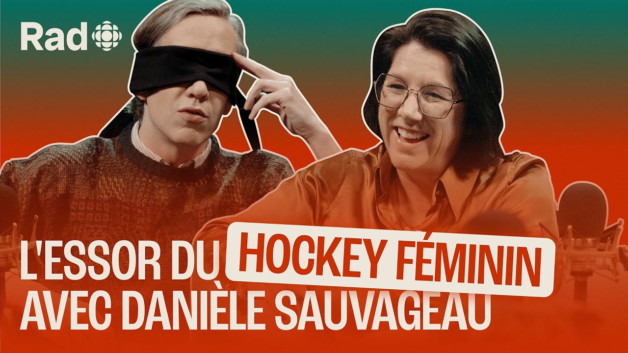 Lessor du hockey fminin avec Danile Sauvageau  Le balado de Rad