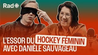 L'essor du hockey féminin avec Danièle Sauvageau | Le balado de Rad