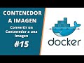CURSO DE DOCKER - Cómo CONVERTIR un CONTENEDOR a una IMAGEN en DOCKER 🐳