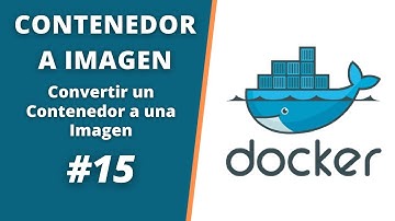 CURSO DE DOCKER - Cómo CONVERTIR un CONTENEDOR a una IMAGEN en DOCKER 🐳