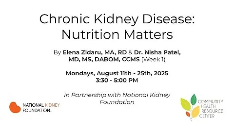 Chronic Kidney Disease, Nutrition Matters: CKD Overview with GLP-1 Management, August 2025