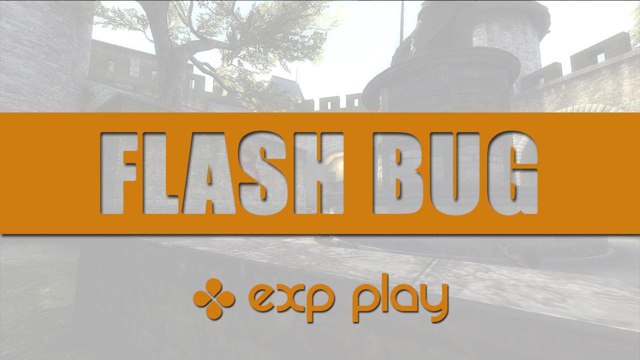 CS:GO - FLASH BUG [ExpPlay] [HD] - YouTube