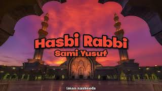 [sped up] Hasbi Rabbi - Sami Yusuf