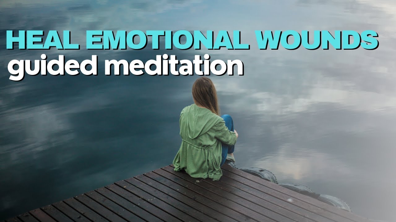 GUIDED MEDITATION TO RELEASE AND HEAL EMOTIONAL WOUNDS - YouTube