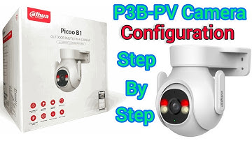 P3B-PV Camera Configuration | Dahua wireless 🛜 Camera Set-up step by step & demonstration