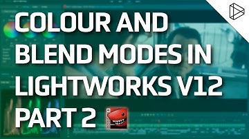 Lightworks - Colour Correction and Blend Modes [2/3]