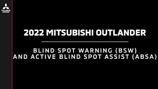 2022 Mitsubishi Outlander | Blind Spot Warning (BSW) and Active Blind Spot Assist (ABSA)