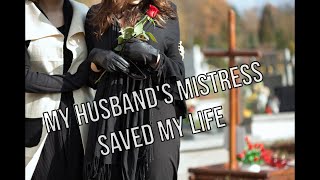 My Husbands Mistress Saved My Life