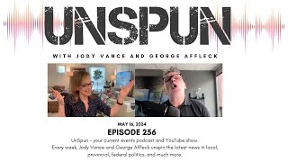 UnSpun with Jody Vance and George Affleck — Episode 256