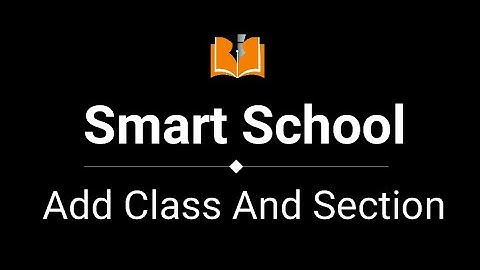 Add Class and Section