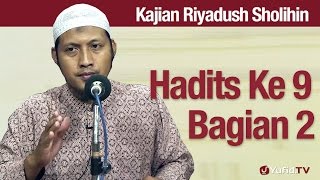 Kajian Riyadush Sholihin #44: Hadits Ke 9 Bagian 2 - Ustadz Zaid Susanto, Lc