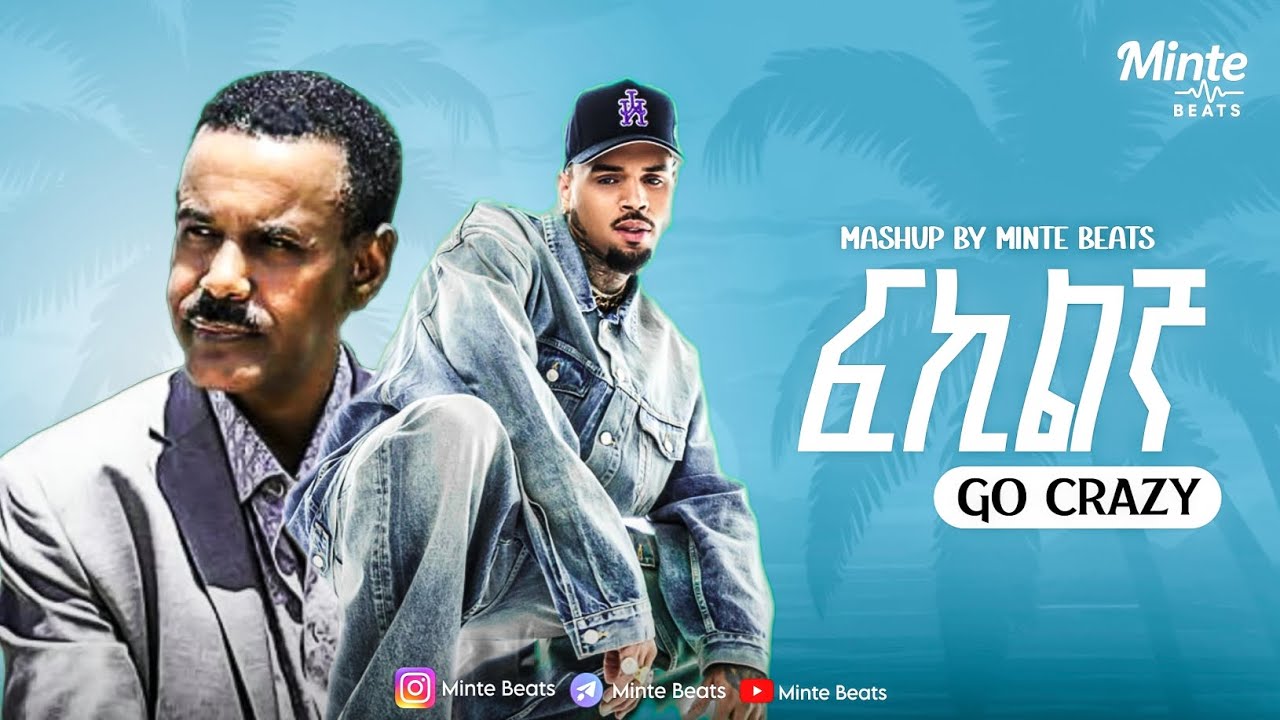 Aregahegn Worash X Chris Brown | Mashup By Minte Beats 2025