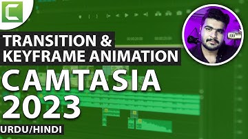 TRANSITION & KEYFRAME ANIMATION IN CAMTASIA STUDIO 2023 | CAMTASIA TUTORIAL [HINDI]