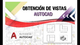 OBTENCIÓN DE VISTAS A PARTIR DE UN ISOMETRICO AUTOCAD