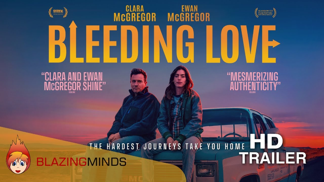 Bleeding Love Trailer Ewan McGregor & Clara McGregor YouTube