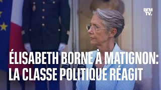 Élisabeth Borne Première ministre: la classe politique réagit