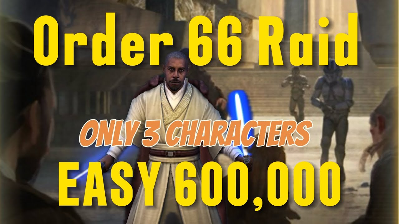 Order 66 Raid – Easy 600,000 Points with ONLY 3 Characters | SWGOH
