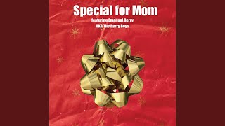Special for mom (feat. Emanual Berry)