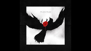 We Lost The Sea - A Single Flower [FULL ALBUM - official]