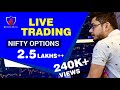 LIVE TRADE || Expiry Day || 2.5 Lakhs ++ || Never Seen Before || Nifty Options| Anish Singh Thakur |