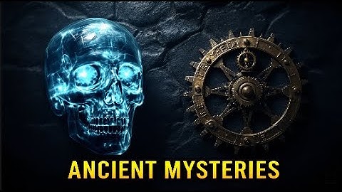 10 Ancient Artifacts That Shouldn’t Exist