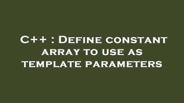 C++ : Define constant array to use as template parameters