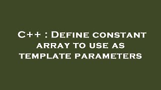 C++ : Define constant array to use as template parameters Wealth