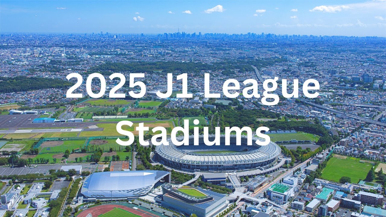 2025 J1 League Stadiums