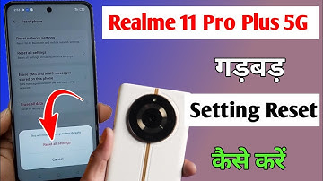 realme 11 Pro Plus setting reset kaise kare / how to reset setting realme 11 Pro Plus setting reset