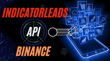 HƯỚNG DẪN CÁCH TẠO BINANCE API LIÊN KẾT VỚI TÀI KHOẢN INDICATORLEADS.COM