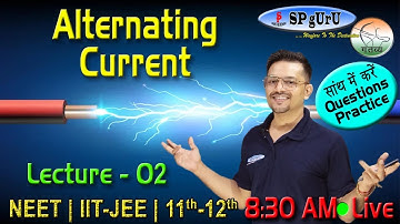 Alternating Current (AC) | Lecture -02 | NEET | IIT-JEE | 12th Board | #physics #cbse #iscboard