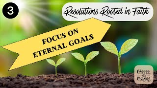 Starting the Year With God: Resolutions Rooted in Faith Step 3