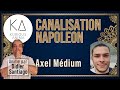 Canalisation de napolon avec axel mdium et didier santiago