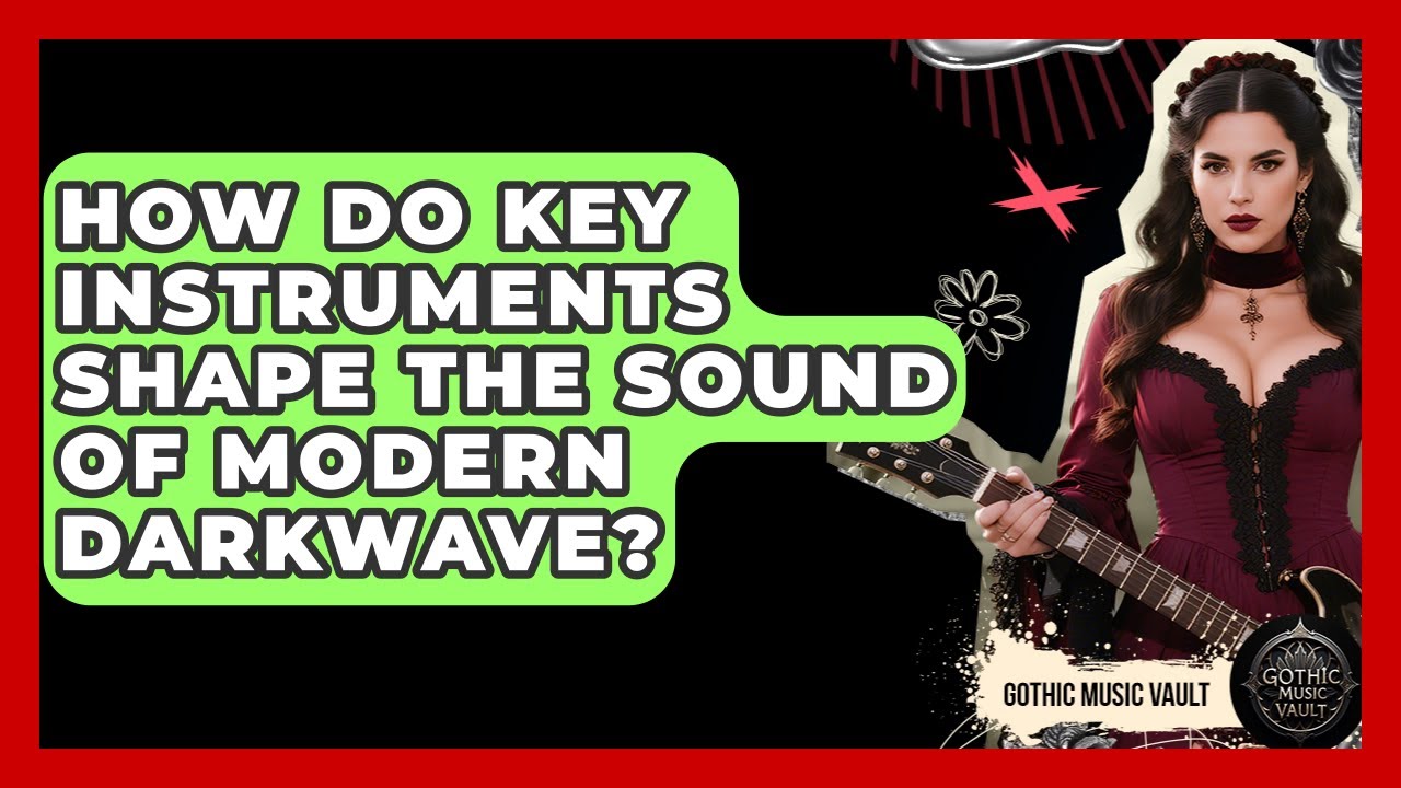 How Do Key Instruments Shape The Sound Of Modern Darkwave? - Goth Music ...