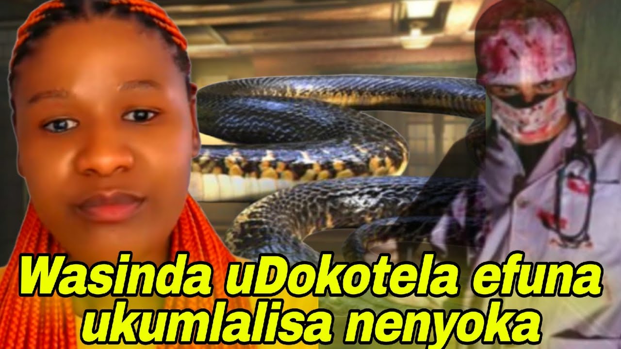 Akakholwa Wasinda Kanjan indoda Yakhe ewu Dr ifuna Ukumlalisa nenyoka.