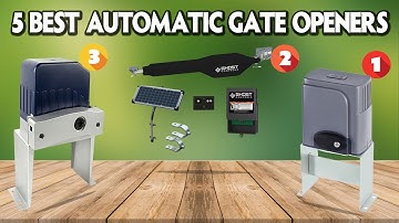 Top 5 Best Automatic Gate Openers 2025 🚧 Do NOT Buy Before Reading This!
