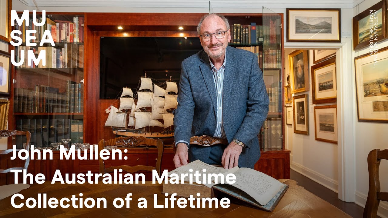 John Mullen: The Australian Maritime Collection of a Lifetime