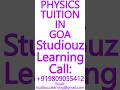 PHYSICS TUITION IN GOA- CBSE, ICSE, ISC, NIOS, STATE BOARD- MATHS, SCIENCE, CHEMISTRY #Goa #Tuition