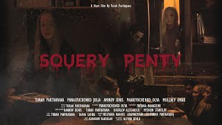 Horror Short Film - SQUERY PENTY | Film Pendek Indonesia