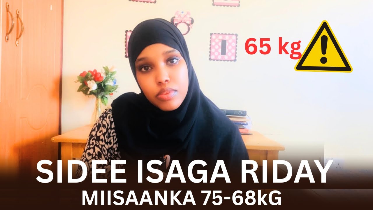 Sidee ISAGA Riday Miisanka 75-68 Kg Mudo Yar #Miisandhumis # weightloss#Bushrajano