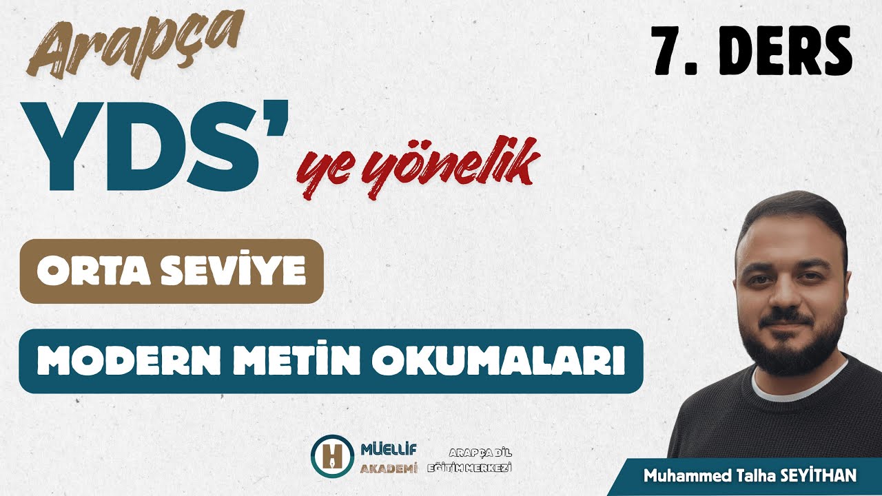 Arapça YDS'ye Yönelik Orta Seviye Modern Metin Okumaları 7 | Muhammed Talha Seyithan