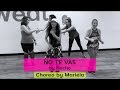 Zumba | No Te Vas by Nacho | Choreo by Mariela at Z Sweat Dance and Fitness Zumba | No Te Vas by Nacho | Choreo by Mariela at Z Sweat Dance and Fitness