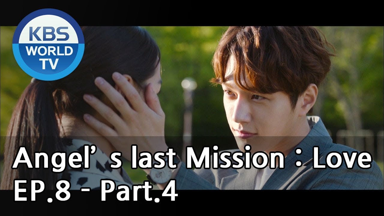 Angel's Last Mission: Love | 단 하나의 사랑 EP.8 - Part.4 [ENG] - YouTube